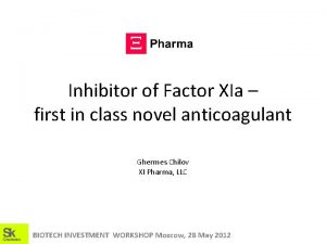 Inhibitor of Factor XIa first in class novel