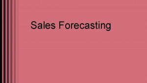 Sales Forecasting Sales Planning All Sales Planning starts