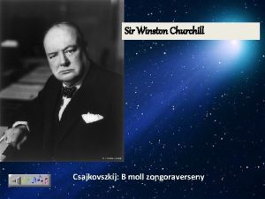 Sir Winston Churchill Csajkovszkij B moll zongoraverseny Amikor