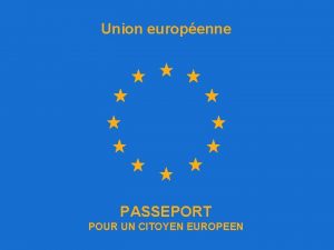 Union europenne PASSEPORT POUR UN CITOYEN EUROPEEN LEurope