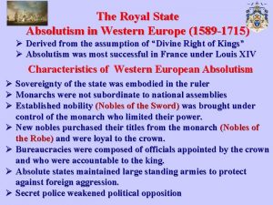 The Royal State Absolutism in Western Europe 1589