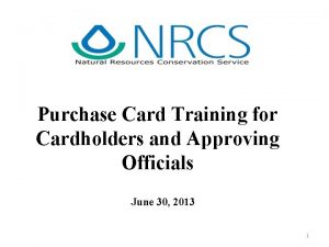 Purchase Card Training for Cardholders and Approving Officials