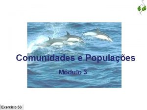 Comunidades e Populaes Mdulo 3 Exerccio 53 Resgatando