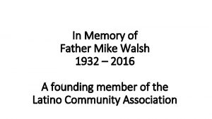 In Memory of Father Mike Walsh 1932 2016