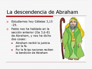 La descendencia de Abraham o o Estudiamos hoy