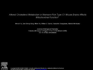 Altered Cholesterol Metabolism in NiemannPick Type C 1