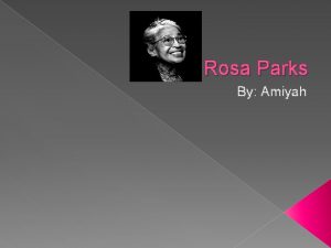 Rosa Parks By Amiyah The Early Years Rosa