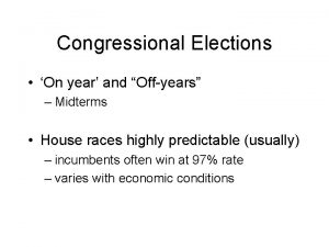 Congressional Elections On year and Offyears Midterms House