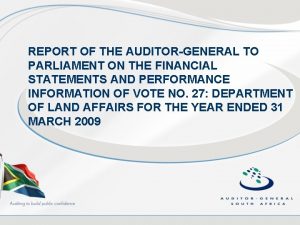 REPORT OF THE AUDITORGENERAL TO PARLIAMENT ON THE