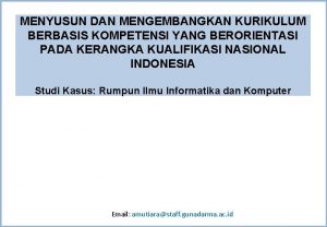 MENYUSUN DAN MENGEMBANGKAN KURIKULUM BERBASIS KOMPETENSI YANG BERORIENTASI