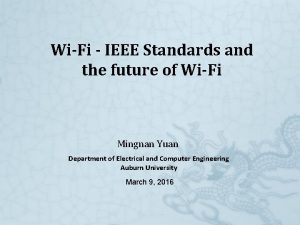 WiFi IEEE Standards and the future of WiFi