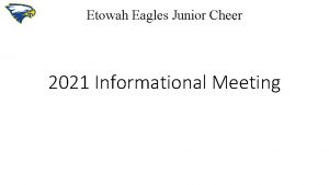 Etowah Eagles Junior Cheer 2021 Informational Meeting Etowah