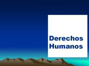 Derechos Humanos Qu son los Derechos Humanos Definiendo