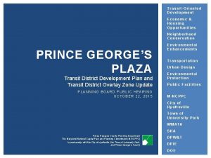 TransitOriented Development Economic Housing Opportunities Neighborhood Conservation PRINCE