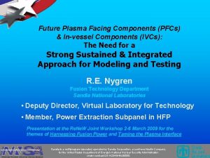 Future Plasma Facing Components PFCs Invessel Components IVCs