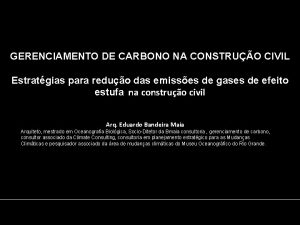 GERENCIAMENTO DE CARBONO NA CONSTRUO CIVIL Estratgias para