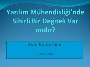 Yazlm Mhendisliinde Sihirli Bir Denek Var mdr Akn