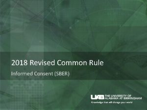 2018 Revised Common Rule Informed Consent SBER NOTE