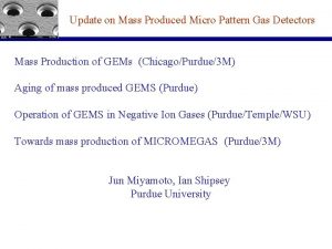Update on Mass Produced Micro Pattern Gas Detectors