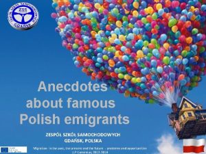 Anecdotes about famous Polish emigrants ZESP SZK SAMOCHODOWYCH