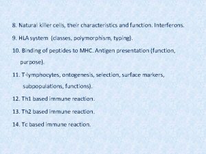 8 Natural killer cells their characteristics and function