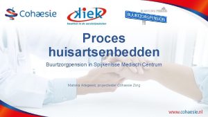 Proces huisartsenbedden Buurtzorgpension in Spijkenisse Medisch Centrum Mariska