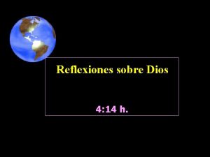 Reflexiones sobre Dios 4 14 h www vitanoblepowerpoints