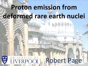 Proton emission from deformed rare earth nuclei Robert