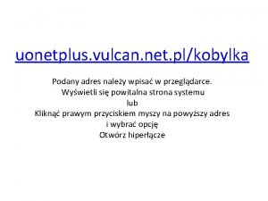 uonetplus vulcan net plkobylka Podany adres naley wpisa