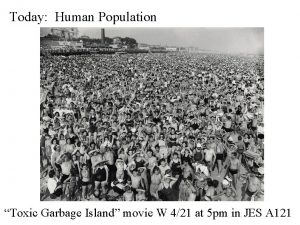 Today Human Population Toxic Garbage Island movie W