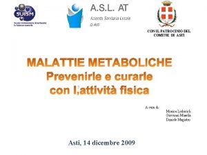 CON IL PATROCINIO DEL COMUNE DI ASTI MALATTIE