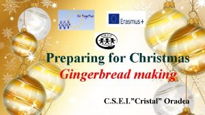 Preparing for Christmas Gingerbread making C S E
