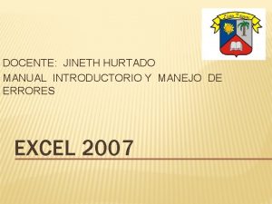 DOCENTE JINETH HURTADO MANUAL INTRODUCTORIO Y MANEJO DE DOCENTE JINETH HURTADO MANUAL INTRODUCTORIO Y MANEJO DE