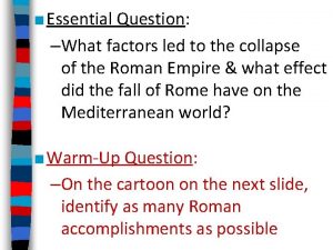Essential Question What factors led to the collapse