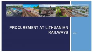 PROCUREMENT AT LITHUANIAN RAILWAYS 2017 PLANNED SCOPE OF