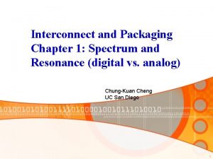Interconnect and Packaging Chapter 1 Spectrum and Resonance