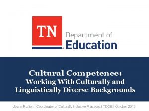 Cultural Competence Working With Culturally and Linguistically Diverse