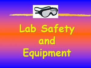 Lab Safety and Equipment Equipment Approximate Measurements z
