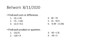 Bellwork 8112020 Find each sum or difference 1