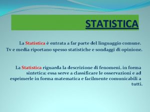 STATISTICA La Statistica entrata a far parte del