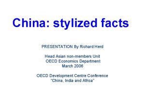 China stylized facts PRESENTATION By Richard Head Asian