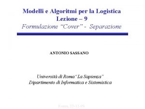 Modelli e Algoritmi per la Logistica Lezione 9