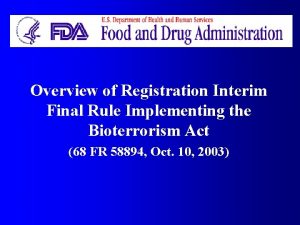 Overview of Registration Interim Final Rule Implementing the