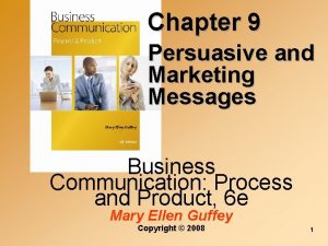 Chapter 9 Persuasive and Marketing Messages Business Communication