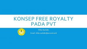 KONSEP FREE ROYALTY PADA PVT Rifda Naufalin Email