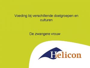 Voeding bij verschillende doelgroepen en culturen De zwangere