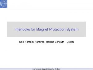 Interlocks for Magnet Protection System Ivn Romera Ramrez