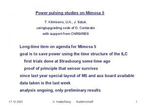 Power pulsing studies on Mimosa 5 T Klimkovic