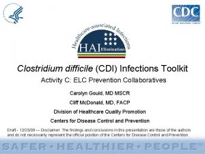 Clostridium difficile CDI Infections Toolkit Activity C ELC