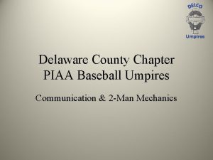 Umpires Delaware County Chapter PIAA Baseball Umpires Communication